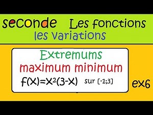 seconde les variations extremums d'une fonction-ex6