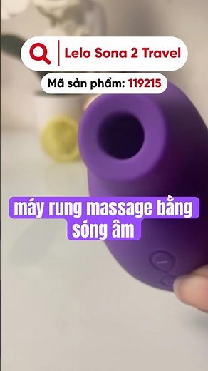 💜Máy rung massage Lelo Sona 2 Travel ✨Rung bằng sóng âm đọc quyền #reels #sextou #unboxing