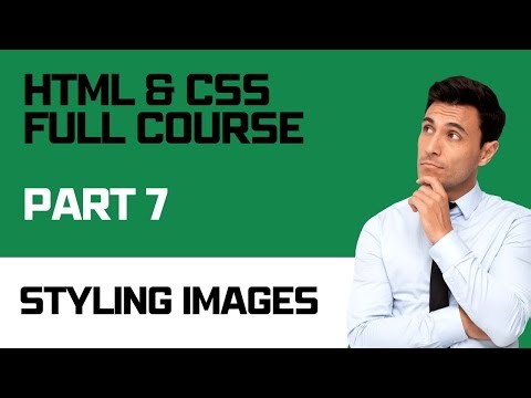 HTML/CSS Course - Part 7: Styling Images and Textboxes