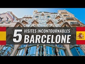 BARCELONE : 5 VISITES INCONTOURNABLES