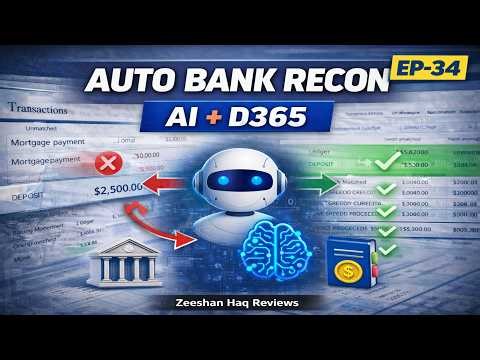 Automated Bank Reconciliation & AI Agents in Dynamics 365 Finance EP 34