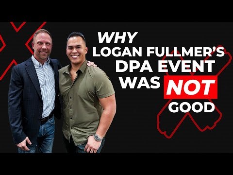 Why Logan Fullmer’s DPA Event was NOT Good..