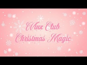Winx Club/Christmas Magic/Lyrics