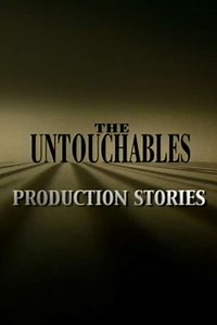 The Untouchables Production Stories (2004) - Movie