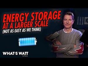 Energy storage at a larger scale, not as easy as we think