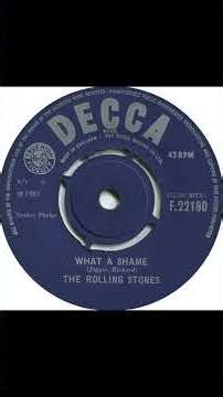 The Rolling Stones - What A Shame - UK Decca Records released 1965