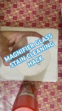 Cleaning Magnifier glass stain with air freshener