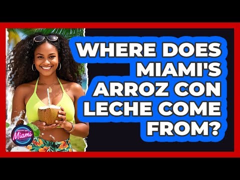 Where Does Miami's Arroz con Leche Come From?
