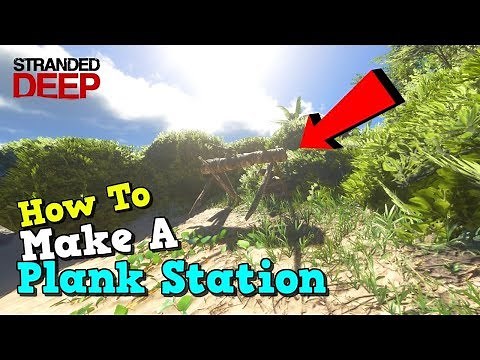 Stranded Deep - How to make a plank station