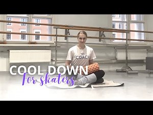 COOL DOWN FOR SKATERS | FIGURE SKATING TUTORIAL
