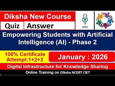 Online Training on Empowering student with Artificial Intelligence (AI) - Phase 2 on DIKSHA quiz