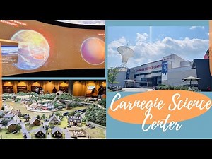 Exploring the Carnegie Science Center in Pittsburgh 2024!