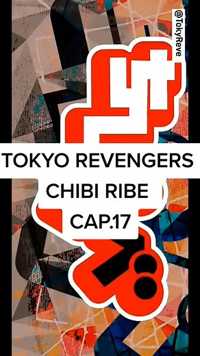 TOKYO REVENGERS CHIBI RIBE CAP.17 Sub Español - Takemichi Hanagaki & Chifuyu Matsuno