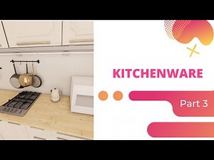 Kitchenware - custom kitchen tutorial, part 3