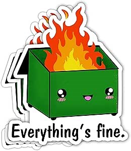 (3 Pcs) Everything is Fine Sticker | Funny Dumpster Fire Meme Car Bumper Stickers | Sarcastic Motivational Quote This is Fine Meme Sticker Dumpster Fire Gifts | 3x4 inch