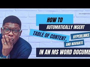 How to automatically Insert Table of Content, Hyperlinks, and Navigate in an MS Word Document