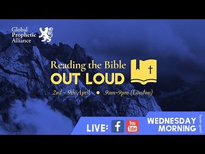 Reading the Bible OUT LOUD | #11 | Wednesday 7 April - Morning