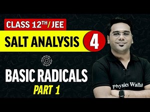 Salt Analysis 04 : Basic Radicals - Part 1 | Class 12th/JEE