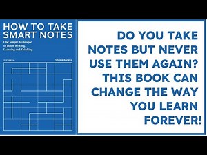 How to Take Smart Notes, by Sönke Ahrens. A Summary