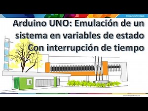 Emulación de un sistema en variables de estado con Arduino UNO, usando interrupción por tiempo