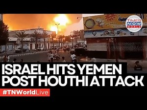 Live | Israel Retaliates with Airstrikes on Yemen's Hodeidah After Houthi Attack on Tel Aviv | World