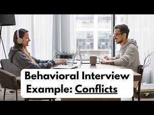 Behavioral Interview: Example Answer for a Conflict Question