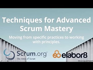 Techniques for Advanced Scrum Mastery - moving from specific practices to working with principles