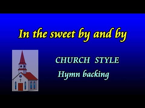 In the sweet by and by - church style karaoke by Allan Saunders