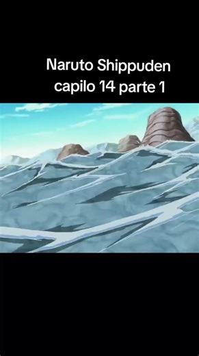 #Naruto Shippuden capítulo 14 parte 1