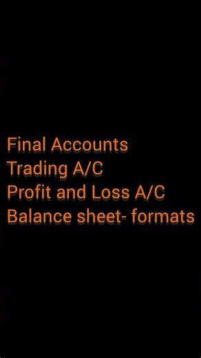 Final Accounts proforma/format , Basic of Accounting-9 #basicsofaccounting #education #commerce