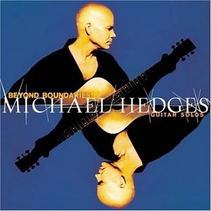 Michael Hedges - Beyond Boundaries - Guitar Solos