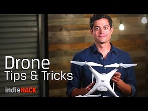 Drones Photography Basics - DJI Phantom Tip and Tricks - IndieHack EP 10