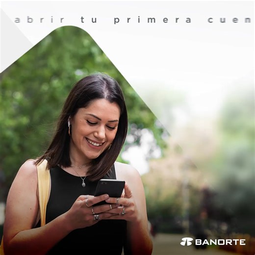 Abre tu primera cuenta desde tu celular. 📱 Con Banorte Móvil, es rápido y seguro. Comienza a manejar tu dinero con todos los beneficios. 💳✨ Aplican restricciones. | Banorte