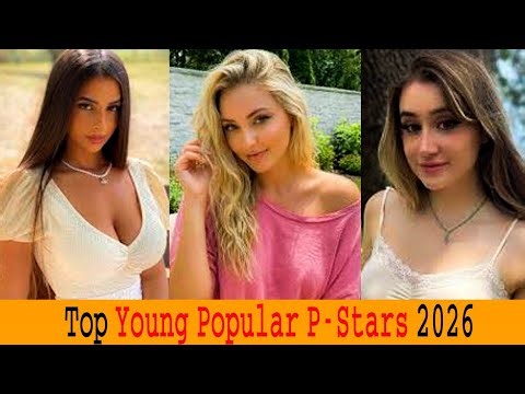 Top Young Popular P-Stars (2026 Edition)
