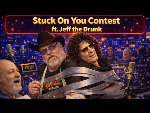 Stuck On You Contest ft. Jeff the Drunk Howard Stern Show