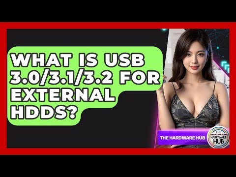 What Is USB 3.0/3.1/3.2 For External HDDs? - The Hardware Hub