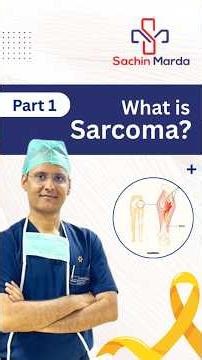 Sarcoma Awareness: Early Signs You Must Not Ignore