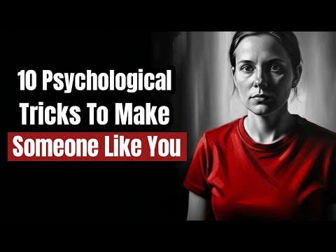 10 Psychological Tricks To Get Someone To Like You