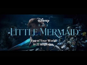 The Little Mermaid | "Part of Your World" In 22 Languages