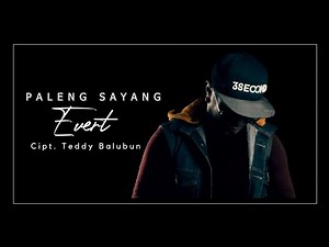 PALENG SAYANG - EVERT TITAHENA (OFFICIAL MUSIC VIDEO)