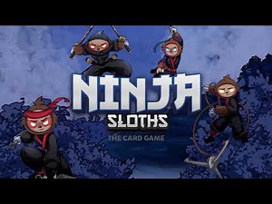 Ninja Sloths : A Card Game of Stealth, Stealing & Slowpokes?