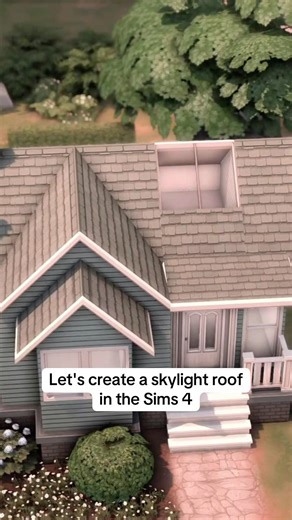 Creating a Skylight Roof in The Sims 4 #thesims4 #ts4 #sims4