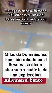 El banco sel reserva se convirtió en jaula se ladrones, usted deja 100mil pesos y cuando lo va a buscar se lo han robado. | Abusos Policiales Y Justicia Corrupta R.D