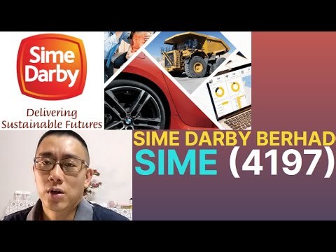 浅谈SIME DARBY BERHAD, SIME, 4197 - James的股票投资James Share Investing