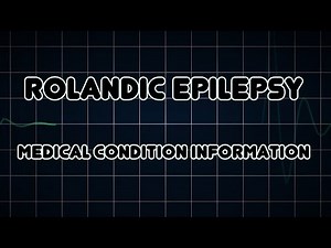 Rolandic epilepsy (Medical Condition)