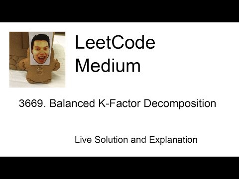 3669. Balanced K-Factor Decomposition (Leetcode Medium)