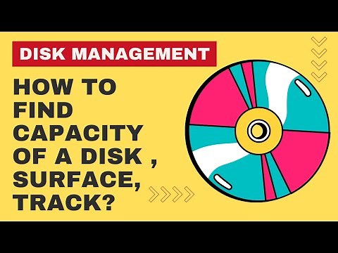 How to calculate capacity of a disk , surface , track Disk Management