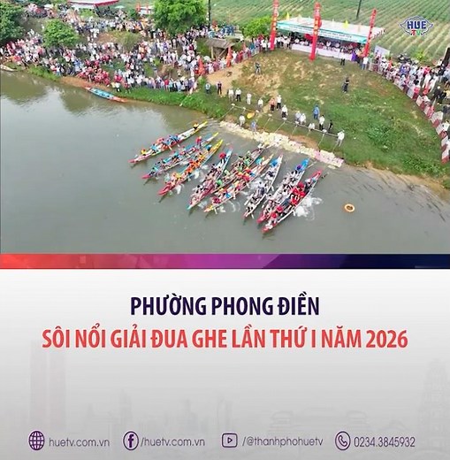 Phường Phong Điền: Sôi nổi giải đua ghe lần thứ I năm 2026