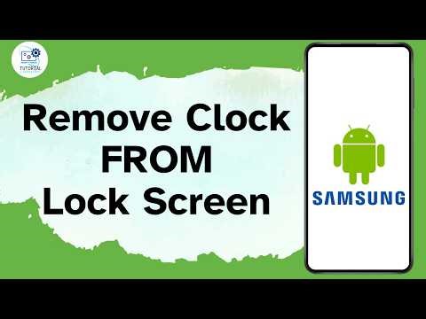 How to Remove Clock from Lock Screen on Samsung
