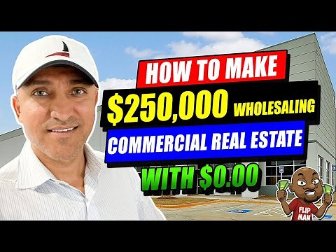 $250,000 Wholesaling Commercial Real Estate Plus an Opportunity to Partner on CRE Deals Nationwide